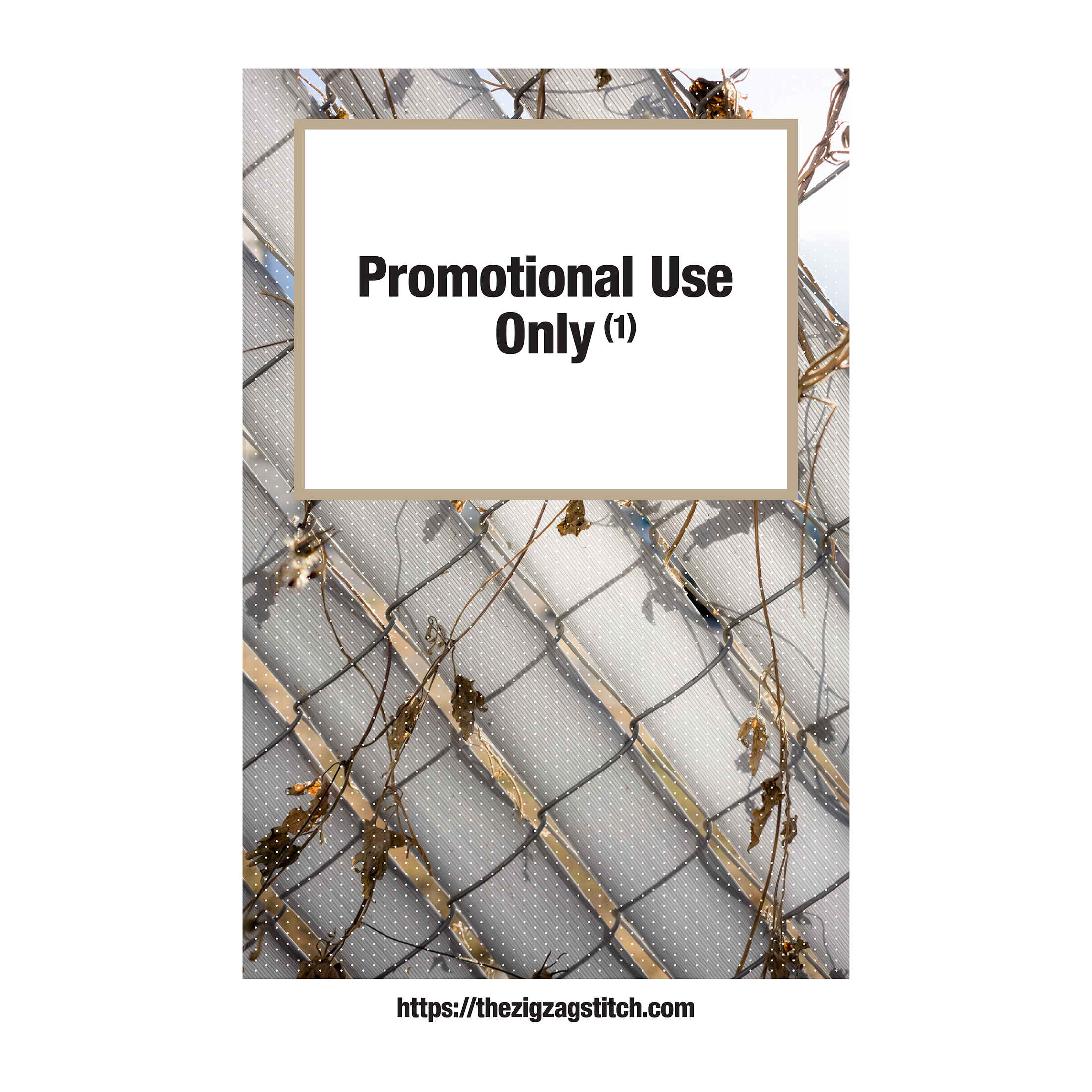 Detail view of graphic print of a chain-link fence covered in dried vines. Reads “Promotional Use Only” Designed by The Zigzag Stitch