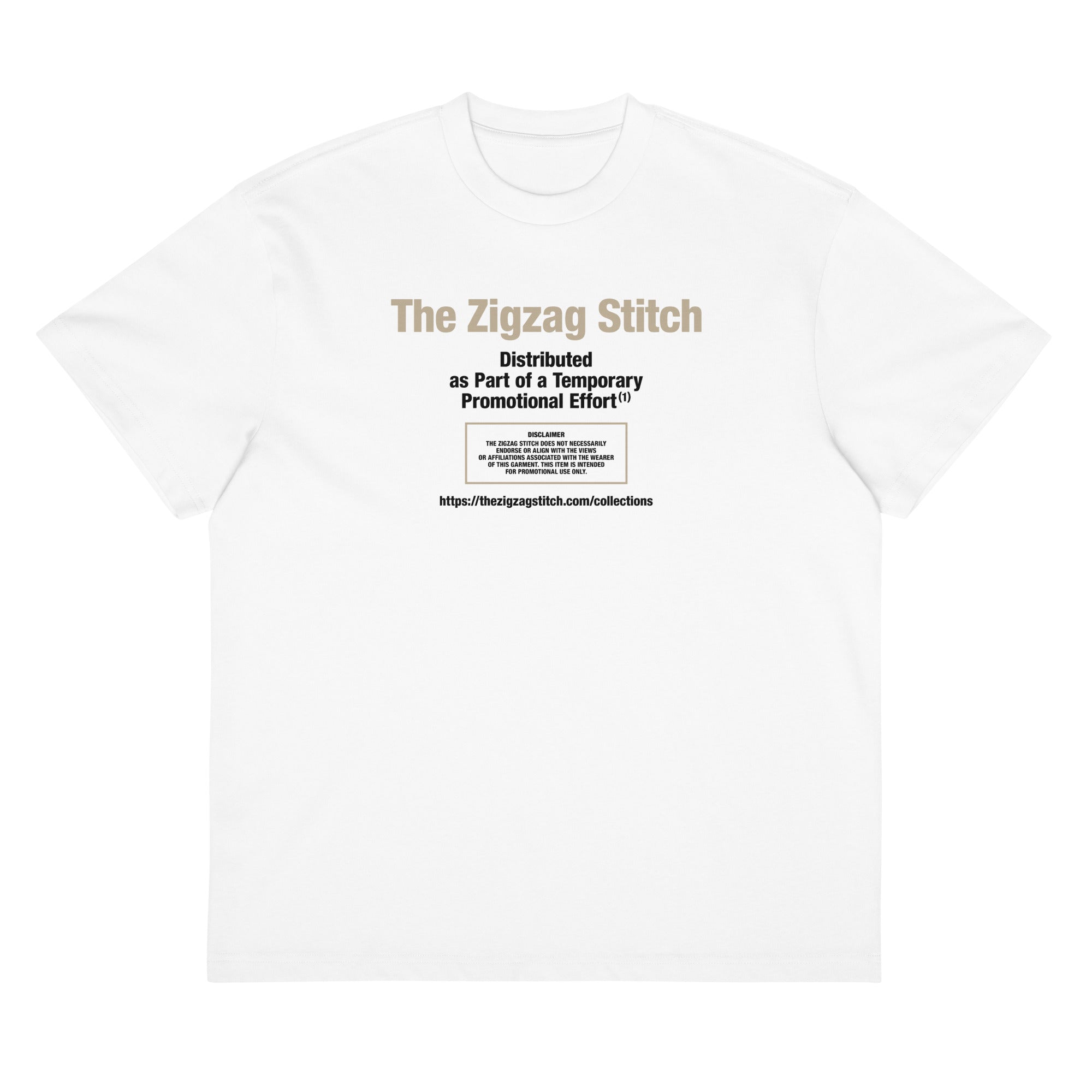 White t-shirt with graphic print. Reads “Distributed as Part of a Promotional Effort” designed by The Zigzag Stitch